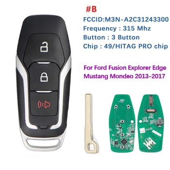 CN018122 Nomaiņa Ford Fusion Explorer Malas Mustang Mondeo Kuka 2013. - 2017. Gadam Smart Atslēgas Fob M3N-A2C31243300 49 Chip